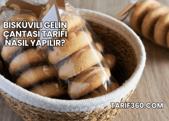 Bisküvili Gelin Çantası Tarifi Nasıl Yapılır?
