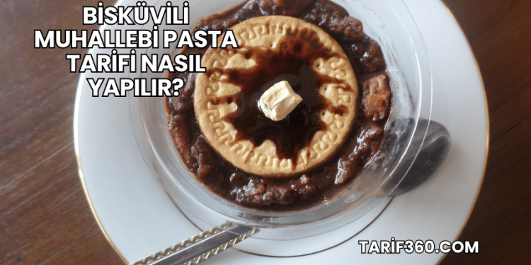 Bisküvili Muhallebi Pasta Tarifi Nasıl Yapılır?
