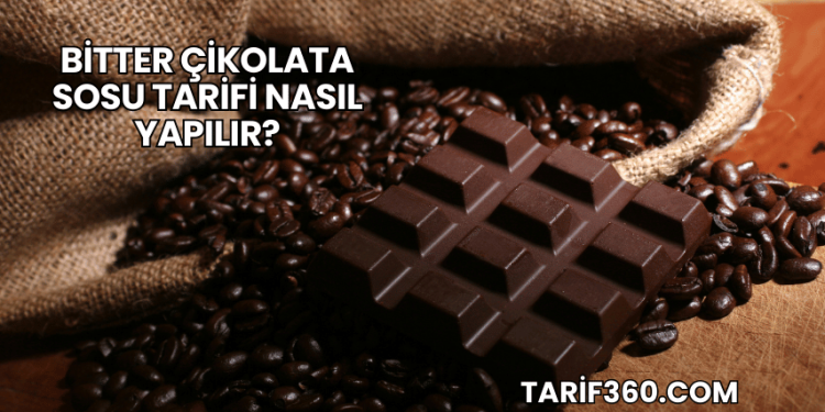 Bitter Çikolata Sosu Tarifi Nasıl Yapılır?