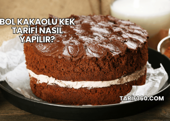 Bol Kakaolu Kek Tarifi Nasıl Yapılır?