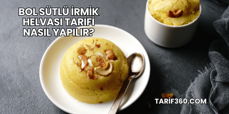 Bol Sütlü İrmik Helvası Tarifi Nasıl Yapılır?
