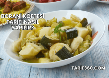 Borani Köftesi Tarifi Nasıl Yapılır?
