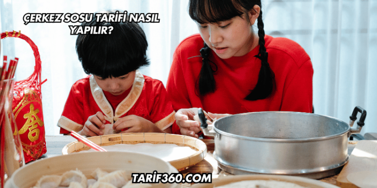 Çerkez Sosu Tarifi Nasıl Yapılır?