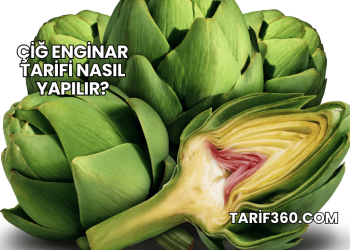 Çiğ Enginar Tarifi Nasıl Yapılır?