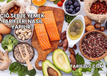 Çiğ Sebze Yemek Tarifleri Nasıl Yapılır?