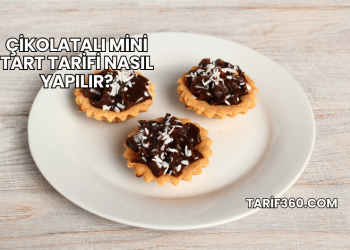 Çikolatalı Mini Tart Tarifi Nasıl Yapılır?