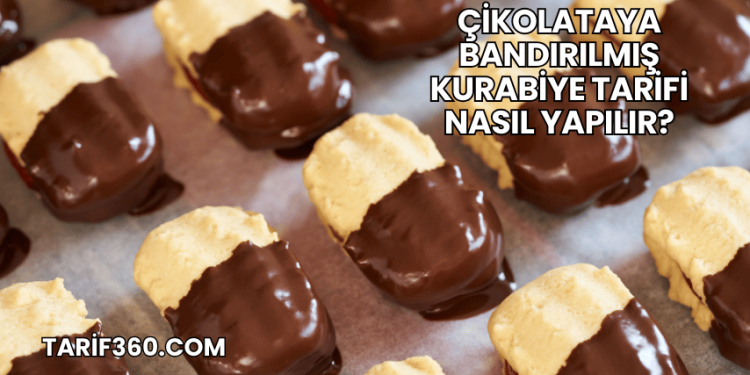 Çikolataya Bandırılmış Kurabiye Tarifi Nasıl Yapılır?