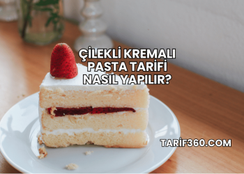 Çilekli Kremalı Pasta Tarifi Nasıl Yapılır?