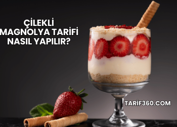 Çilekli Magnolya Tarifi Nasıl Yapılır?