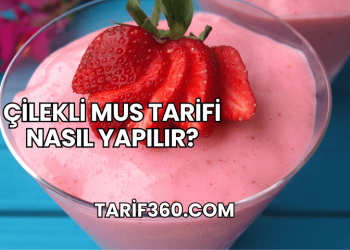 Çilekli Mus Tarifi Nasıl Yapılır?