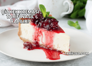 Çiz Kek Kreması Tarifi Nasıl Yapılır?