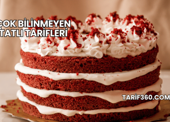 Çok Bilinmeyen Tatlı Tarifleri