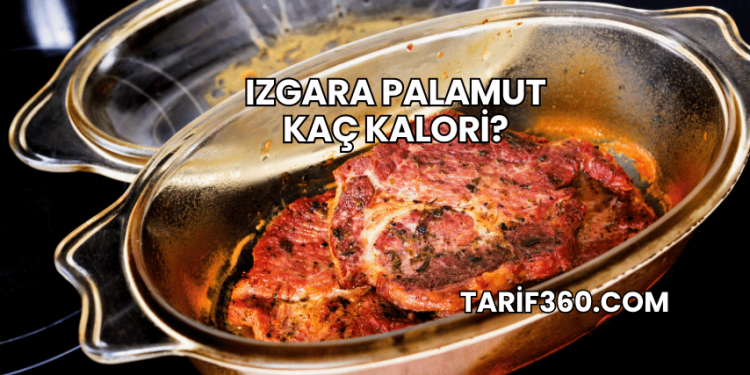 Izgara Palamut Kaç Kalori?