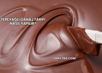 Tereyağlı Ganaj Tarifi Nasıl Yapılır?