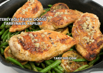 Tereyağlı Tavuk Göğsü Tarifi Nasıl Yapılır?