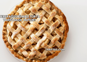 Tereyağsız Elmalı Turta Tarifi Nasıl Yapılır?