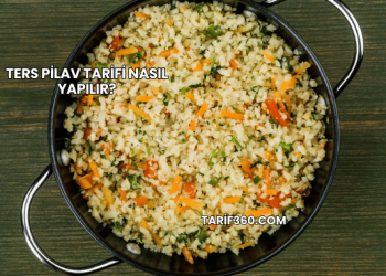 Ters Pilav Tarifi Nasıl Yapılır?