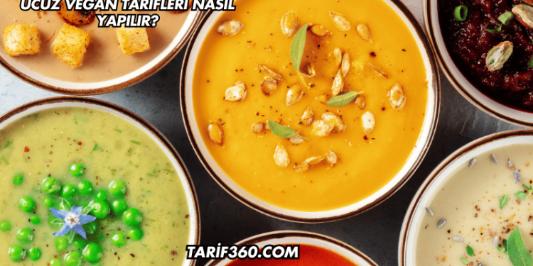Ucuz Vegan Tarifleri Nasıl Yapılır?