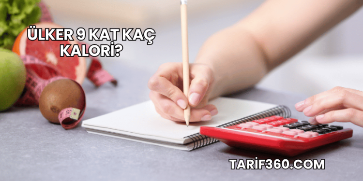 Ülker 9 Kat Kaç Kalori?