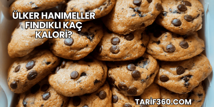 Ülker Hanımeller Fındıklı Kaç Kalori?