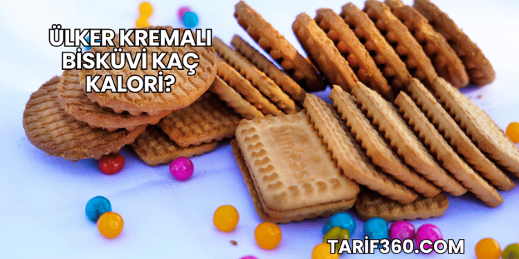 Ülker Kremalı Bisküvi Kaç Kalori?