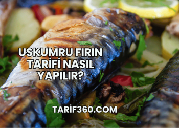 Uskumru Fırın Tarifi Nasıl Yapılır?