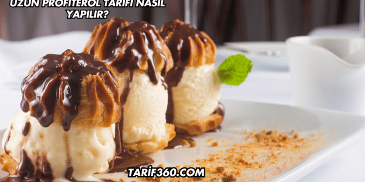 Uzun Profiterol Tarifi Nasıl Yapılır?