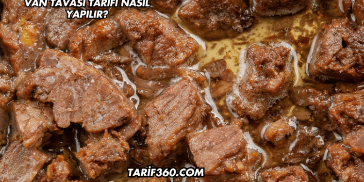 Van Tavası Tarifi Nasıl Yapılır?