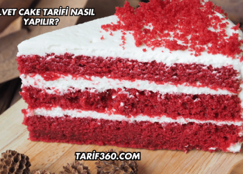 Velvet Cake Tarifi Nasıl Yapılır?