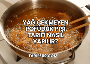 Yağ Çekmeyen Pofuduk Pişi Tarifi Nasıl Yapılır?