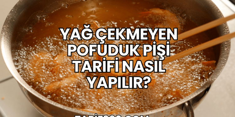 Yağ Çekmeyen Pofuduk Pişi Tarifi Nasıl Yapılır?