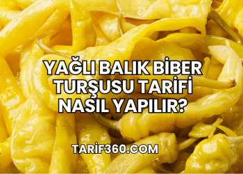 Yağlı Balık Biber Turşusu Tarifi Nasıl Yapılır?