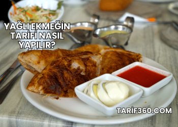 Yağlı Ekmeğin Tarifi Nasıl Yapılır?