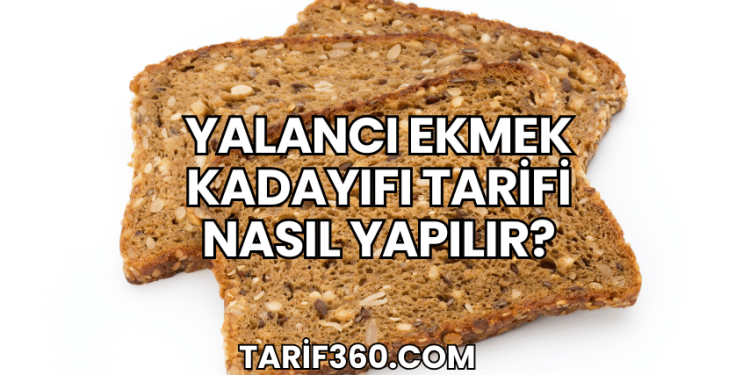 Yalancı Ekmek Kadayıfı Tarifi Nasıl Yapılır?