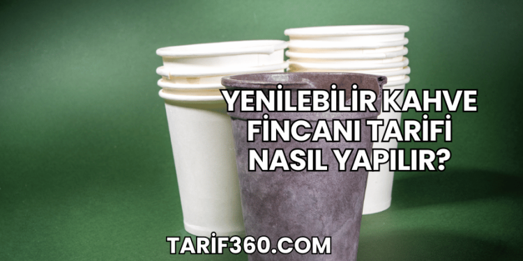 Yenilebilir Kahve Fincanı Tarifi Nasıl Yapılır?