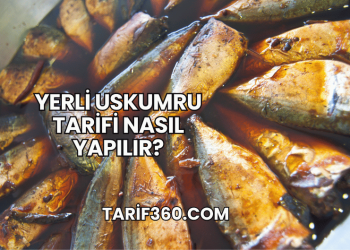 Yerli Uskumru Tarifi Nasıl Yapılır?