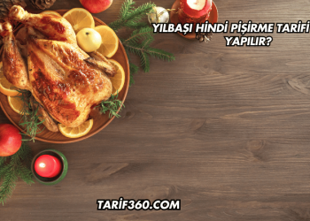 Yılbaşı Hindi Pişirme Tarifi Nasıl Yapılır?