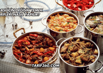 Yılbaşı İçin Değişik Yemek Tarifleri Nasıl Yapılır?