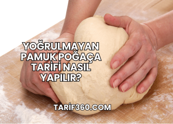Yoğrulmayan Pamuk Poğaça Tarifi Nasıl Yapılır?