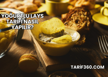 Yoğurtlu Lays Tarifi Nasıl Yapılır?