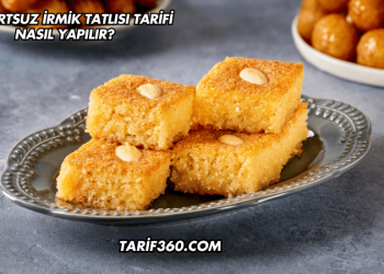 Yoğurtsuz İrmik Tatlısı Tarifi Nasıl Yapılır?