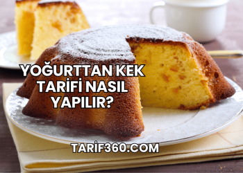 Yoğurttan Kek Tarifi Nasıl Yapılır?