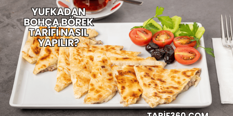 Yufkadan Bohça Börek Tarifi Nasıl Yapılır?