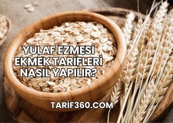 Yulaf Ezmesi Ekmek Tarifleri Nasıl Yapılır?