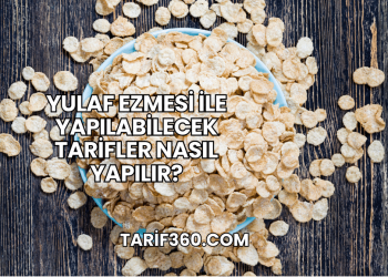 Yulaf Ezmesi ile Yapılabilecek Tarifler Nasıl Yapılır?