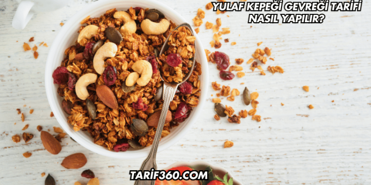 Yulaf Kepeği Gevreği Tarifi Nasıl Yapılır?