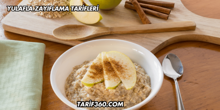 Yulafla Zayıflama Tarifleri