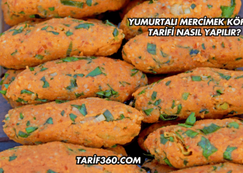 Yumurtalı Mercimek Köftesi Tarifi Nasıl Yapılır?