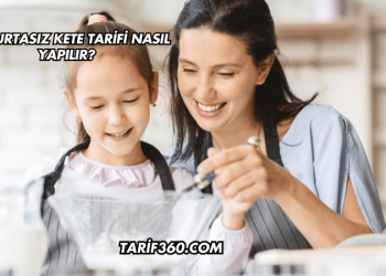 Yumurtasız Kete Tarifi Nasıl Yapılır?