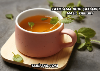 Zayıflama Bitki Çayları Tarifi Nasıl Yapılır?